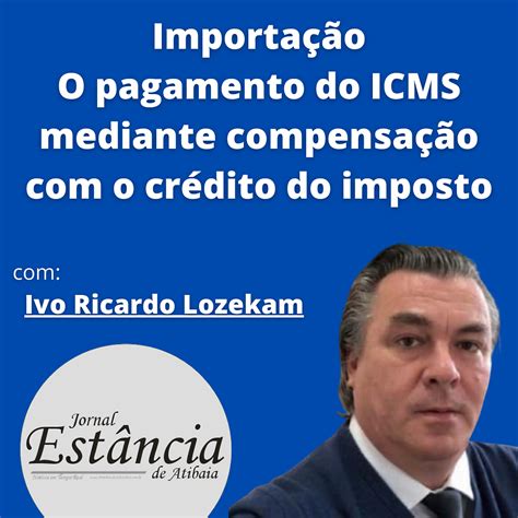 Importa O O Pagamento Do Icms Mediante Compensa O O Cr Dito Do