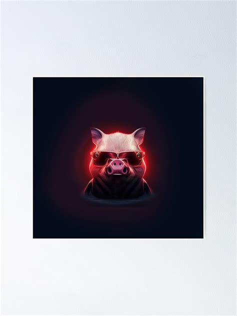 D Terminator Pig Bad Ass Pig With Sunglasses Poster For Sale By ArtificialEye Redbubble