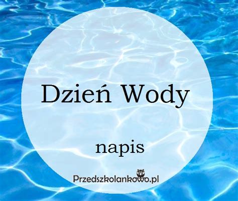 Dzie Wody Napis Przedszkolankowo