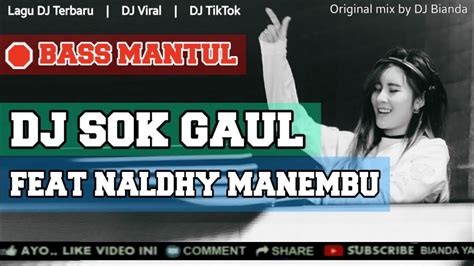 DJ SOK GAUL LAGU MANADO REMIX TERBARU FULL BASS ORIGINAL MIX PALING