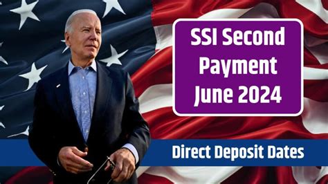 SSI Second Payment June 2024 Latest Direct Deposit Dates Eligibility