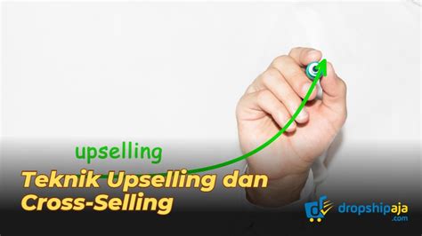 Teknik Upselling Dan Cross Selling Dalam Bisnis Online