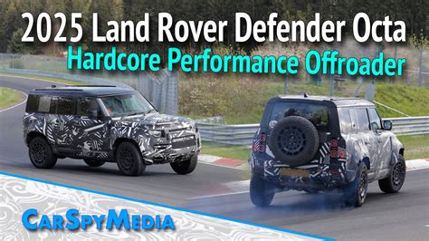 2025 Land Rover Defender OCTA Twin Turbo V8 Hardcore Offroad Prototype