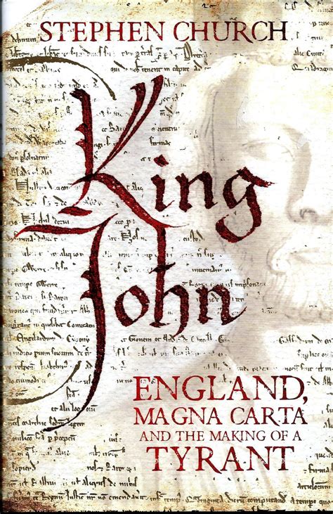 Dancing with Skeletons: King John. England, Magna Carta and the Making of a Tyrant. Stephen ...