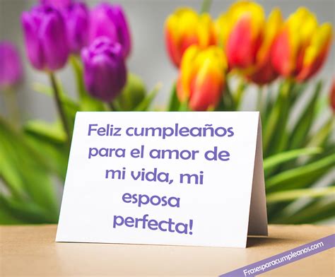 Frases De CumpleaÑos Para Esposa Frasescumple