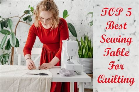 The 5 Best Sewing Table For Quilting Tested By Experts