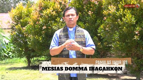 Pamalas Uhur 131 Mesias Domma Ibagahkon Youtube