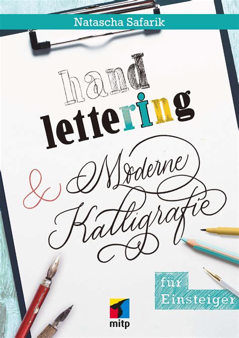 Handlettering und moderne Kalligrafie für Einsteiger Natascha Safarik