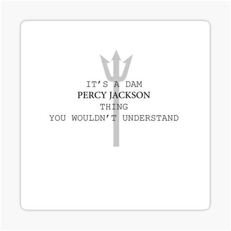 It S A Dam Percy Jackson Thing Sticker For Sale By Wolfgirlgem Redbubble