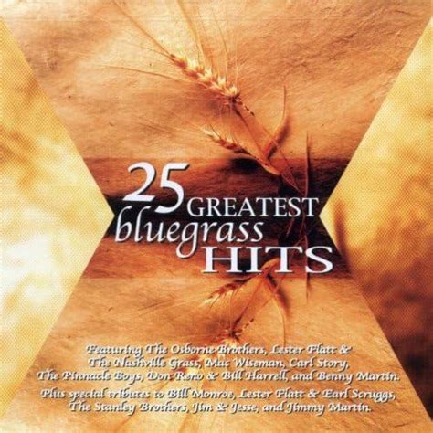 25 Greatest Bluegrass Hits Various Artists Mac Wiseman Benny Martin