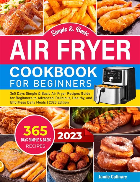 Simple And Basic Air Fryer Cookbook For Beginners 2023 365 Days Simple