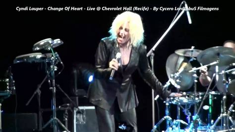 Cyndi Lauper 12 Change Of Heart Live Chevrolet Hall Recife 19 02