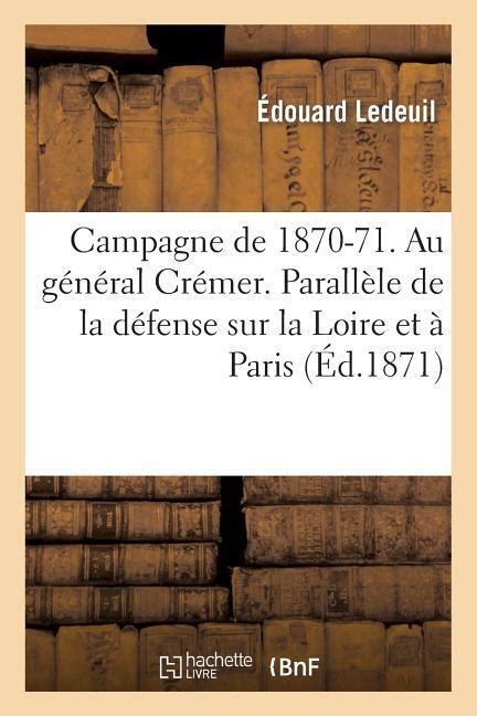 Campagne De 1870 71 Au G N Ral Cr Mer Parall Le De La D Fense Sur La