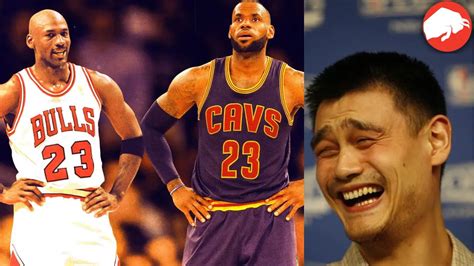 Nba News Yao Ming Better Than Lebron James And Michael Jordan 7x Nba