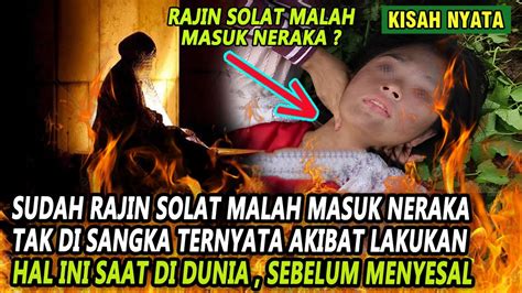 Sudah Rajin Solat Justru Mendapat Murka Allah Swt Ternyata Semasa