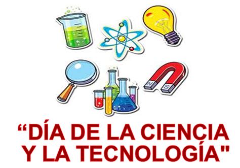 Hoy Se Celebra El Día Mundial De La Ciencia Y La Tecnología Confirmado