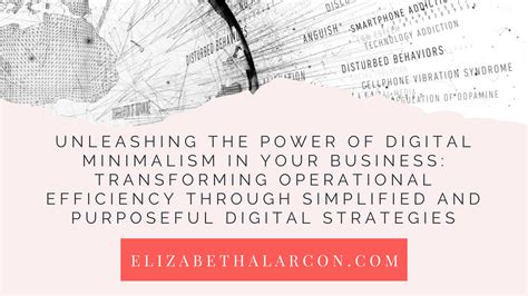 Unleashing the Power of Digital Minimalism in Your Business