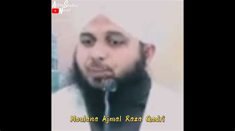 Moulana Ajmal Raza Qadri Bayan Status Jumma Mubarak Bayan Statusnew