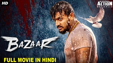 Bazaar Full Movie Hindi Dubbed Superhit Blockbuster Hindi Dubbed