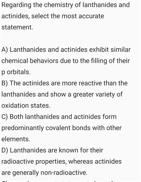 Solved Regarding the chemistry of lanthanides and actinides, | Chegg.com