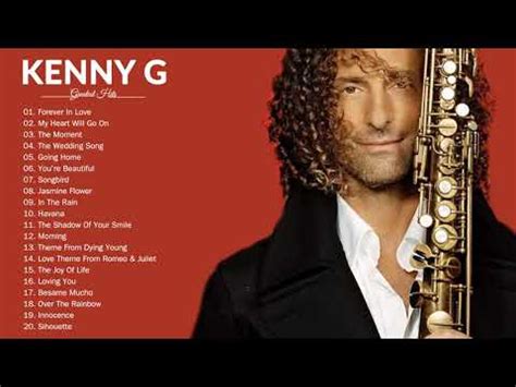 Kenny G Greatest Hits Full Album Best Of Kenny G Vl Youtube