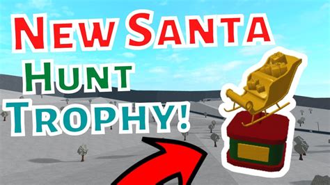 Finding THE New SANTA Hunt TROPHY Santa Trophy Hunt Roblox Bloxburg