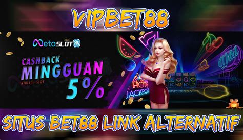 Daftar Situs Bet88 Link Alternatif Lewat Hp