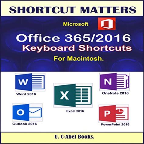 Microsoft Office 365/2016 Keyboard Shortcuts for Macintosh by U. C-Abel Books - Audiobook ...