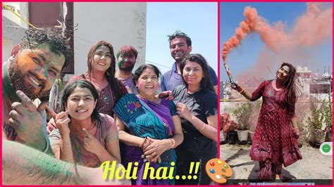 Holi 2024 Vlog ♥️ Swati Pathak Vlog Holihai Vlog Youtube