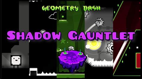 24 SHADOW GAUNTLET All Levels Geometry Dash YouTube