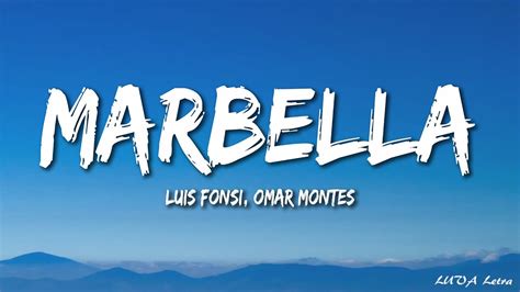 Luis Fonsi Omar Montes Marbella Letra Lyrics Youtube