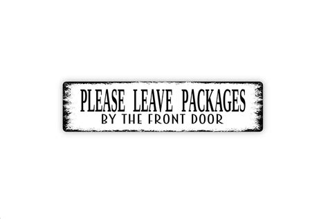 Please Leave Packages By The Front Door Sign Delivery Driver Drop Off