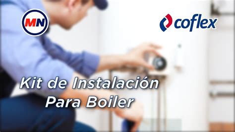 KIT DE INSTALACIÓN PARA BOILER COFLEX YouTube