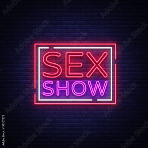 Sex Show Neon Sign Bright Night Banner In Neon Style Neon Billboards For Advertising Sex