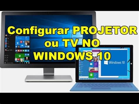 Como Configurar Projetor Ou Tv No Windows S Rie Youtube