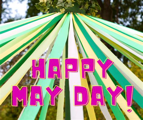 Happy May Day To You