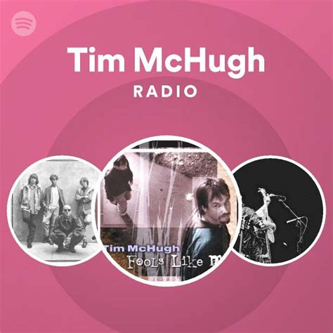 Tim McHugh Radio Spotify Playlist