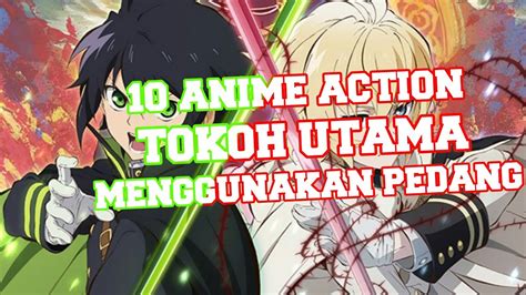 10 Rekomendasi Anime Action Tokoh Utama Menggunakan Pedang YouTube