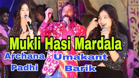 Mukli Hasi Mardala Archana Padhi Umakant Barik Sambalpuri Song