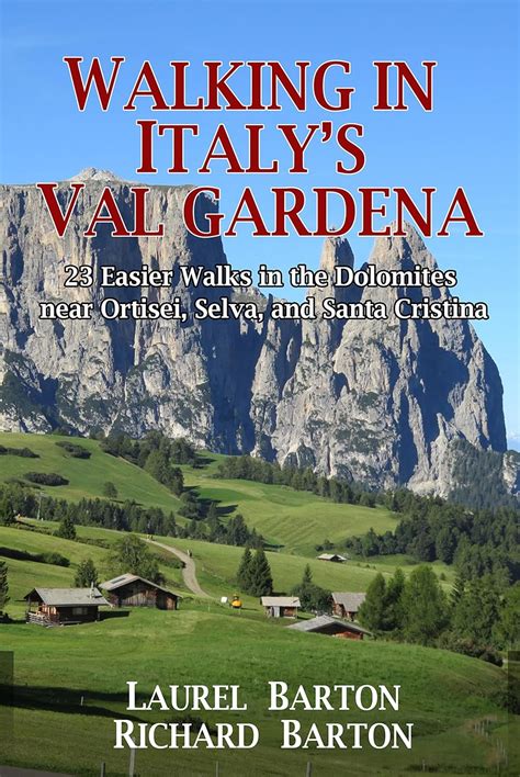 Amazon Walking In Italys Val Gardena 23 Easier Walks In The