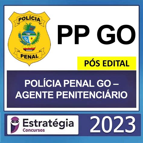 PP GO POLÍCIA PENAL GO AGENTE PENITENCIÁRIO ESTRATÉGIA 2023