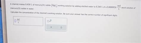 Solved A Chemist Makes 0430 L Of Mercuryii Iodide Hgl2