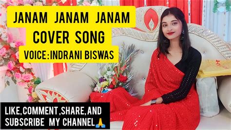 Janam Janam Cover Song Indrani Biswas Arijit Singh Antara Mitra It S Indrani Youtube