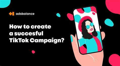 How To Create A Successful Tiktok Marketing Campaign