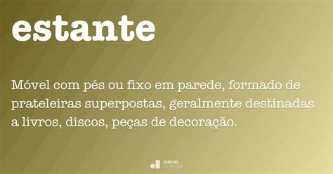 Como Se Escreve Estante - Estante - Dicio, Dicionário Online de Português