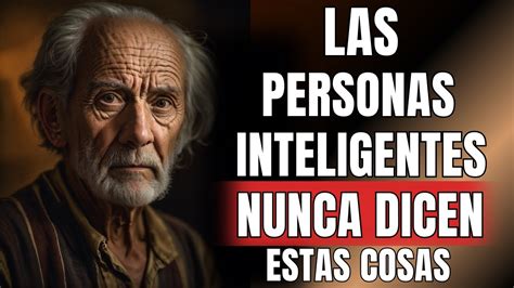 Cosas Que Una Persona Inteligente Nunca Dice Consejos Del Sabio