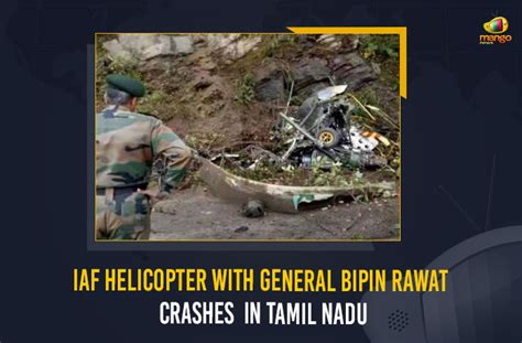 IAF Helicopter With General Bipin Rawat Crashes In Tamil Nadu