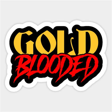 Gold Blooded - Gold Blooded - Sticker | TeePublic