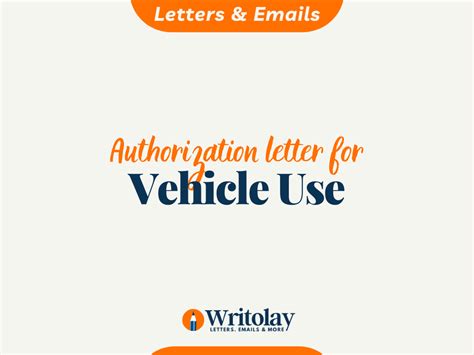 Letter Of Authorization For Vehicle Use 4 Templates