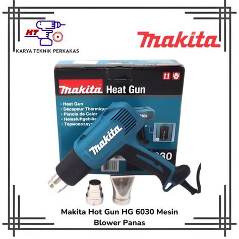 Jual Makita Hg Hot Air Gun Mesin Pemanas Listrik Hg Jakarta Barat Karya Teknik